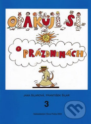 Opakuji si o prázdninách 3 - Jana Šilarová, František Šilar