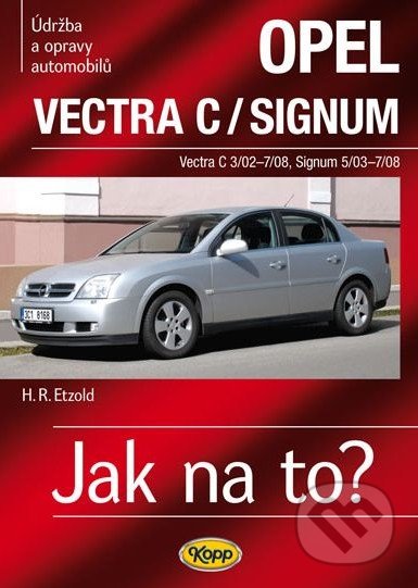 Opel Vectra C / Signum (Vectra C 3/02 - 7/08, Signum 5/03