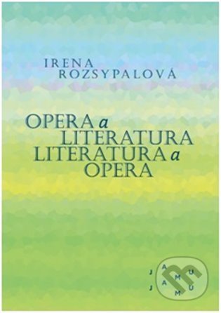 Opera a literatura. Literatura a opera