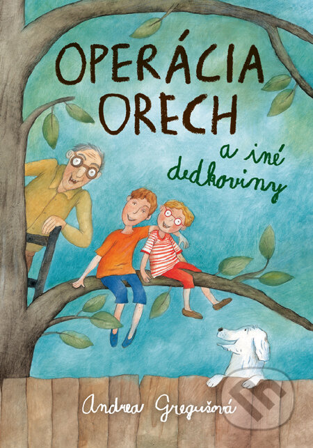 Operácia Orech a iné dedkoviny