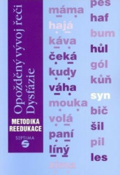 Opožděný vývoj řeči (Dysfázie: metodika reedukace) - kniha z kategorie Speciální pedagogika