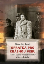 Oprátka pro krásnou Veru (Temné tajemství ošetřovatelky z Ravensbrücku) - kniha z kategorie Beletrie