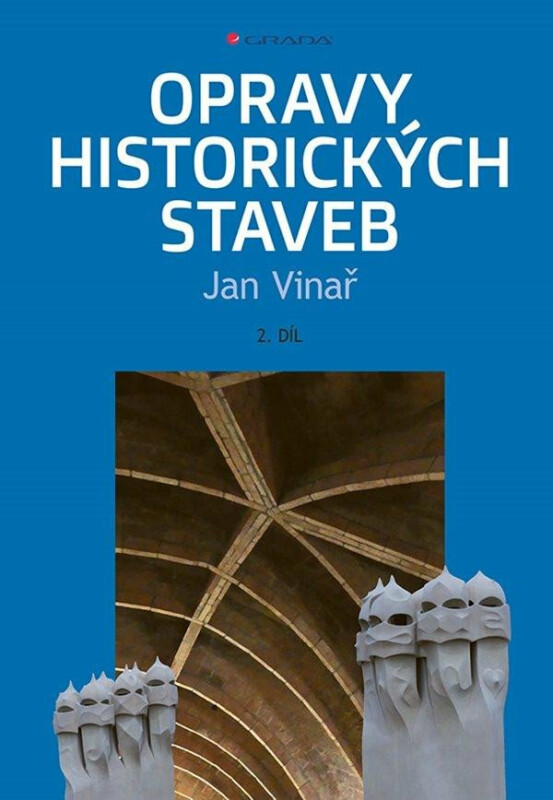 Opravy historických staveb 2. díl - Jan Vinař
