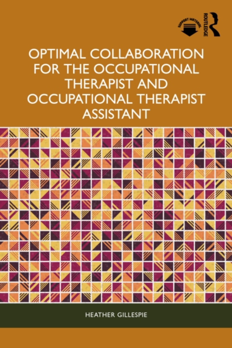 Optimal Collaboration for the Occupational Therapist and Occupational Therapist Assistant