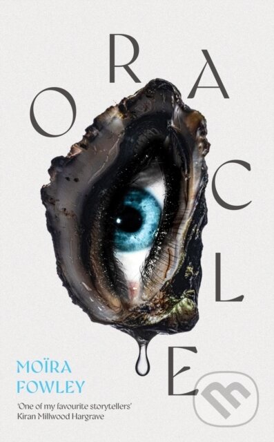 Oracle (The debut novel from the author of Eyes Guts Throat Bones) - kniha z kategorie Beletrie