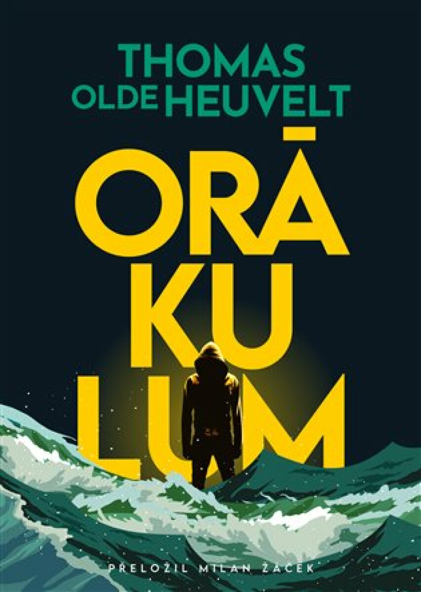 Orákulum - Thomas Olde Heuvelt