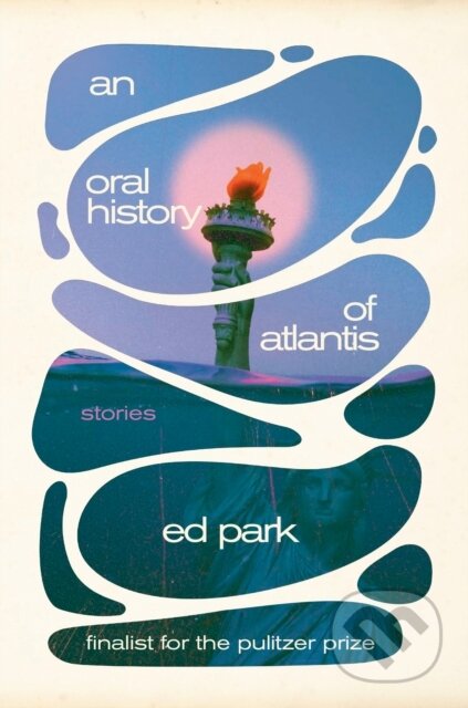 Oral History of Atlantis, An (Stories)