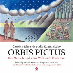 Orbis pictus Člověk a jeho svět podle Komenského (s obrázky Václava Sokola podle vydání z roku 1883) - kniha z kategorie Naučné knihy