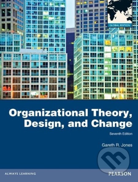 Organizational Theory, Design, and Change