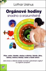 Orgánové hodiny – snadno a srozumitelně (Jaké emoce a vědomé postoje souvisejí s jednotlivými orgány?) - kniha z kategorie Alternativní medicína