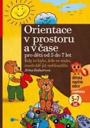 Orientace v prostoru a čase pro děti od 5 do 7 let - kniha z kategorie Mateřská škola a předškoláci