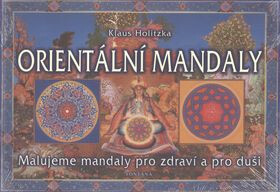 Orientální mandaly - Malujeme mandaly pro zdraví a pro duši