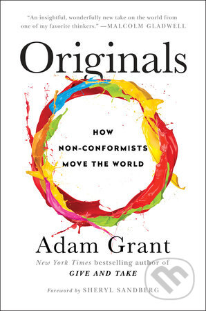 Originals (How Non-Conformists Move the World)