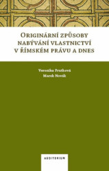 Originární způsoby nabývání vlastnictví v římském právu a dnes - kniha z kategorie Občanské právo