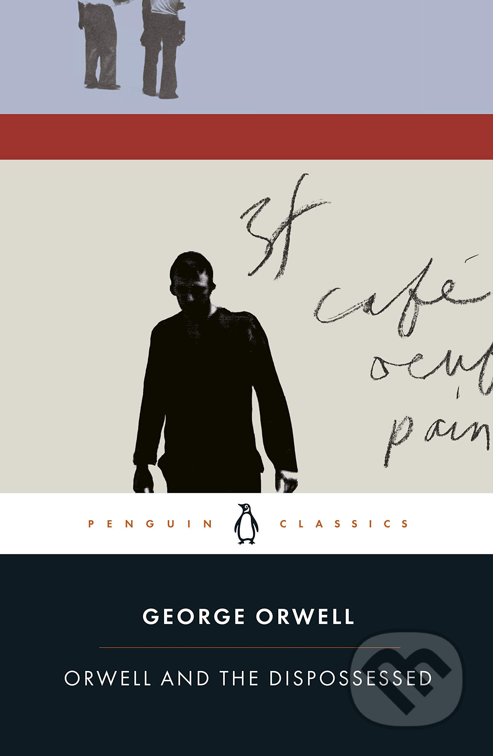 Orwell and the Dispossessed