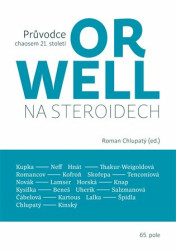 Orwell na steroidech (Průvodce chaosem 21. století) - kniha z kategorie Rozhovory