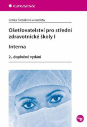 Ošetřovatelství pro střední zdravotnické školy I (Interna -2., doplněné vydání) - kniha z kategorie Ošetřovatelství