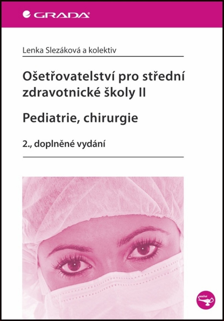 Ošetřovatelství pro střední zdravotnické školy II Pediatrie, Chirurgie