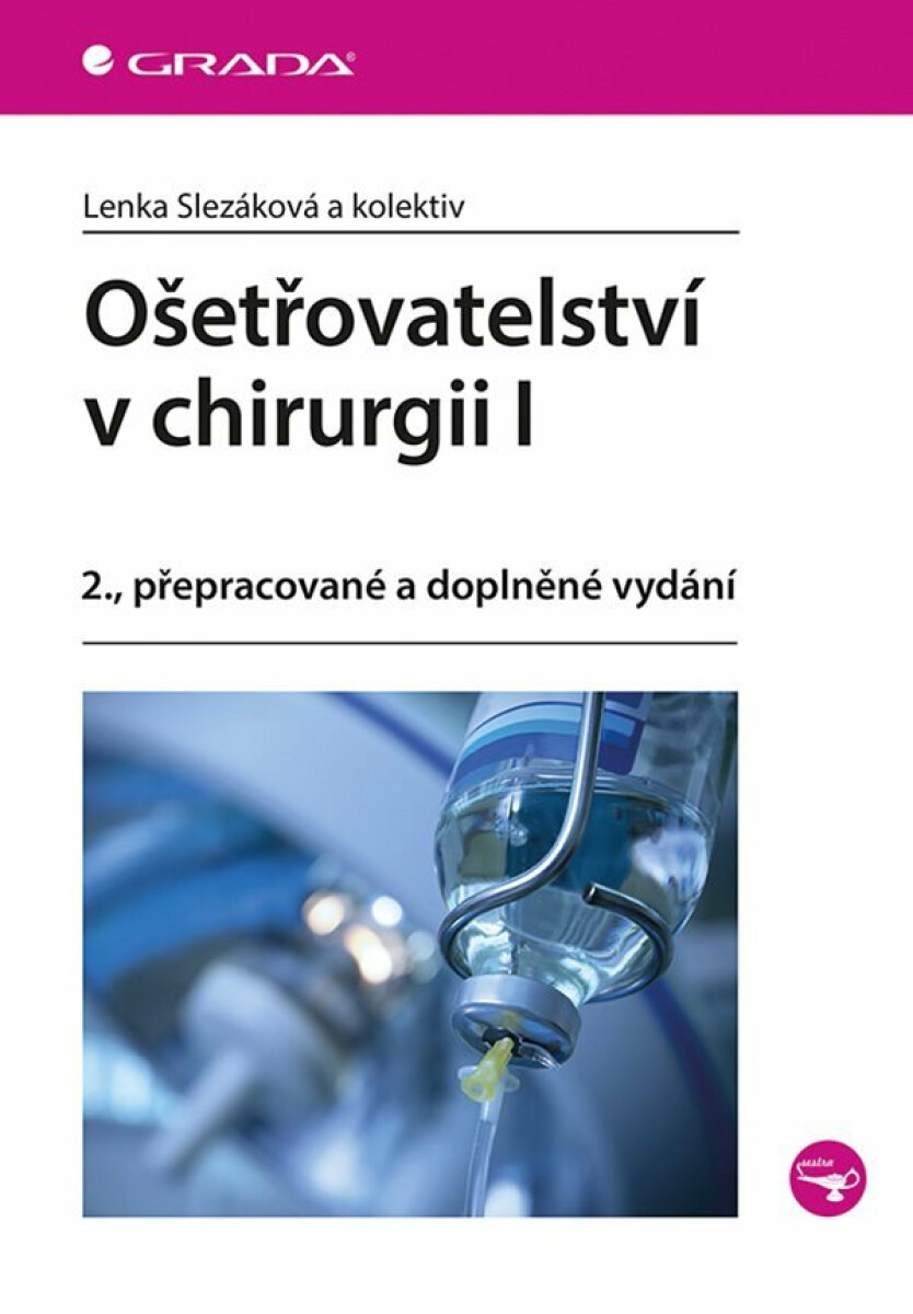 Ošetřovatelství v chirurgii I - Lenka Slezáková