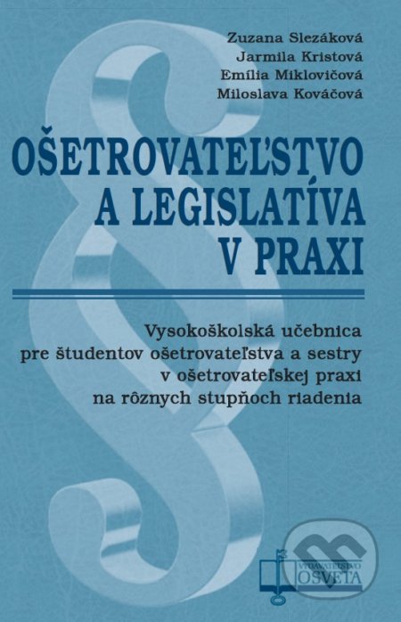 Ošetrovateľstvo a legislatíva v praxi