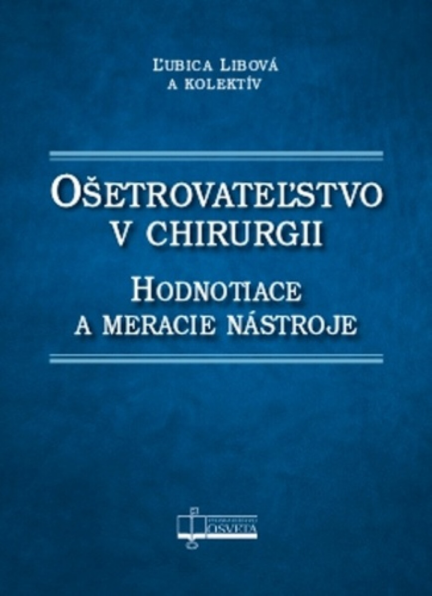 Ošetrovateľstvo v chirurgii - Ľubica Libová