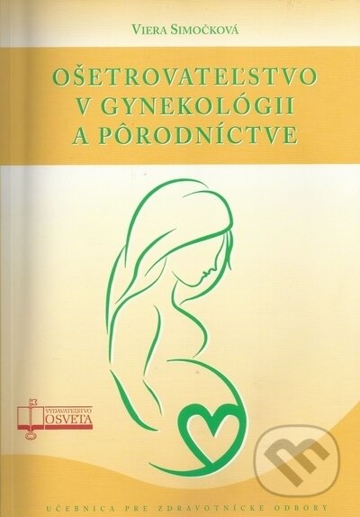 Ošetrovateľstvo v gynekológii a pôrodníctve