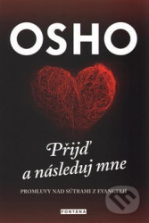 Osho - Přijď a následuj mne