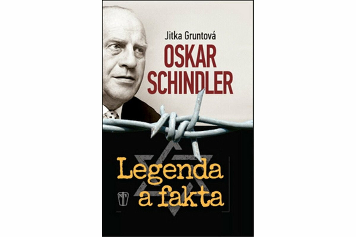 Oskar Schindler: Legenda a fakta - Jitka Gruntová
