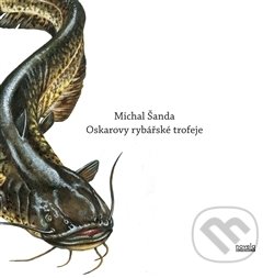 Oskarovy rybářské trofeje
