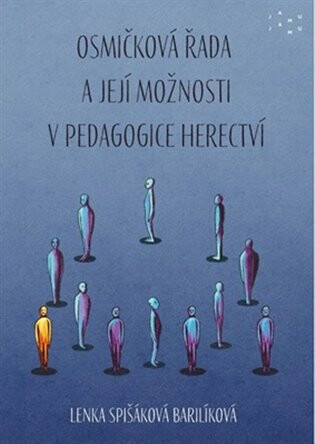 Osmičková řada a její možnosti v pedagogice herectví