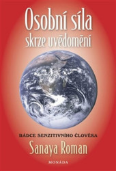 Osobní síla skrze uvědomění (Rádce senzitivního člověka) - kniha z kategorie Pozitivní myšlení