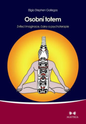Osobní totem (Zvířecí imaginace, čakry a psychoterapie) - kniha z kategorie Náboženská literatura