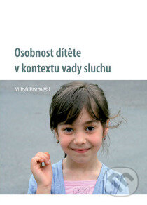 Osobnost dítěte v kontextu vady sluchu