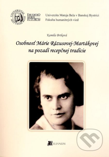 Osobnosť Márie Rázusovej-Martákovej na pozadí recepčnej tradície - kniha z kategorie Životopisy