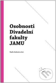Osobnosti Divadelní fakulty JAMU