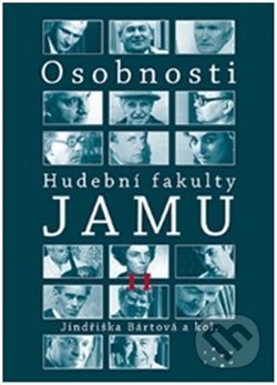 Osobnosti Hudební fakulty JAMU II