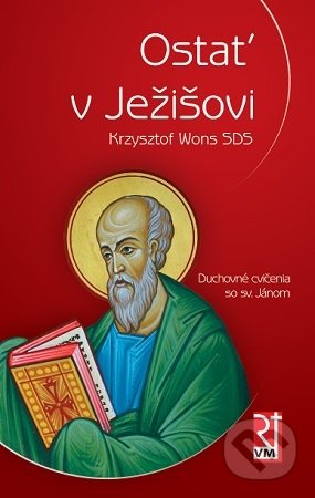 Ostať v Ježišovi (Duchovné cvičenia so sv. Jánom)