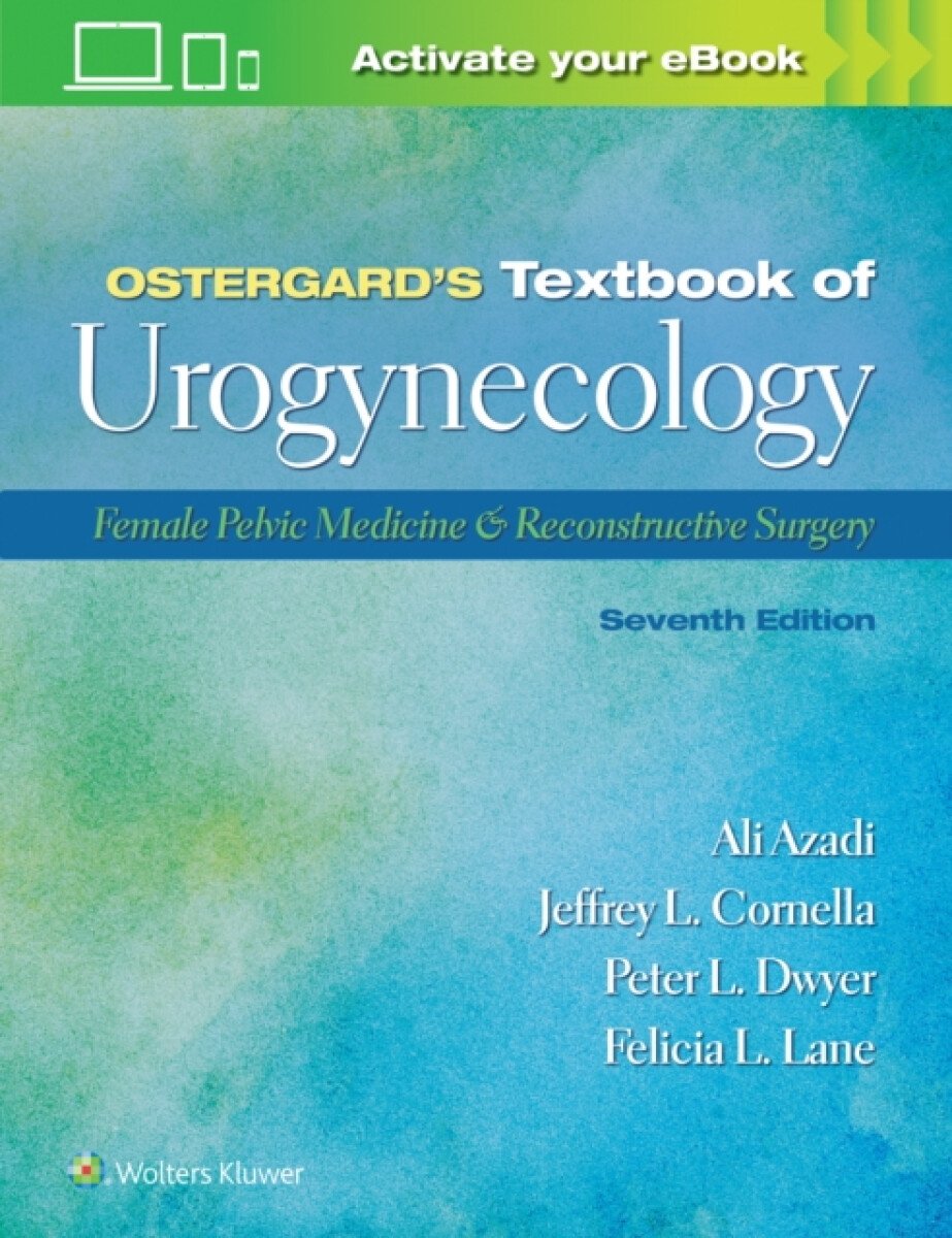 Ostergardâ€™s Textbook of Urogynecology
