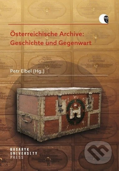 Österreichische Archive: Geschichte und Gegenwart