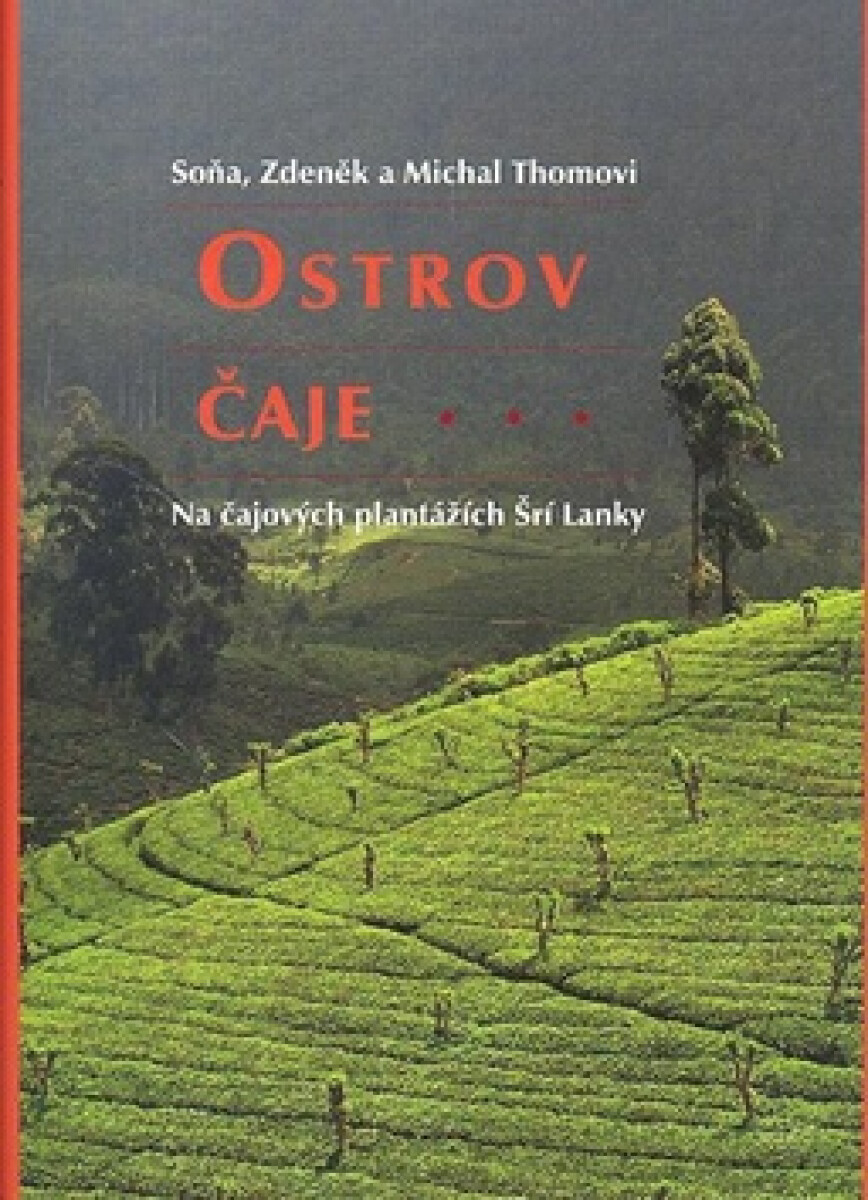 Ostrov čaje - Zdeněk Thoma, Michal Thoma, Soňa Thomová