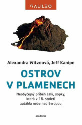 Ostrov v plamenech (Neobyčejný příběh Laki, sopky, která v 18. století zatáhla nebe nad Evropou) - kniha z kategorie Historie