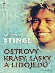 Ostrovy krásy, lásky a lidojedů (Díl první)