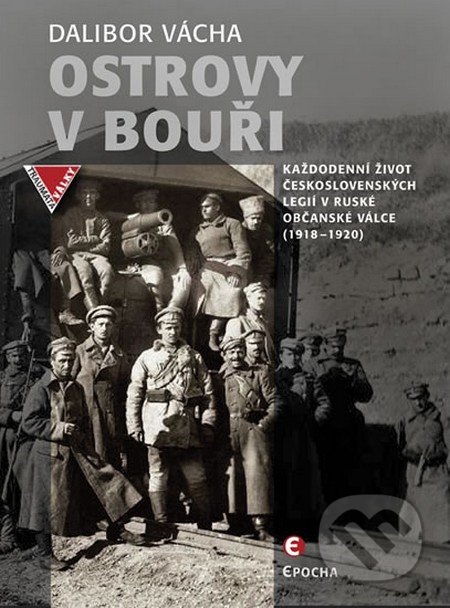 Ostrovy v bouři (Každodenní život československých legií v ruské občanské válce (1918
