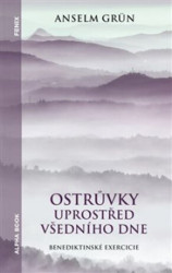 Ostrůvky uprostřed všedního dne (Benediktinské exercicie) - kniha z kategorie Duchovní život