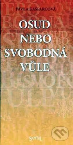Osud nebo svobodná vůle