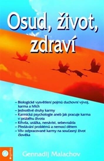 Osud, život, zdraví - Malachov Gennadij
