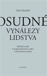 Osudné vynálezy lidstva (Obtížná cesta k fragmentárnímu státu a osvícenému právu) - kniha z kategorie Politologie a politika
