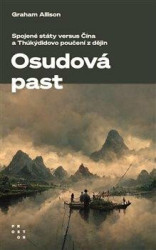 Osudová past (Spojené státy versus Čína a Thúkýdidovo poučení z dějin) - kniha z kategorie Historie