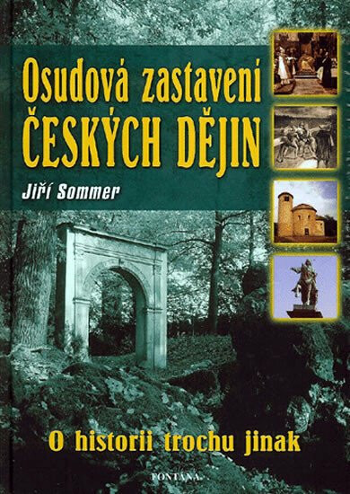 Osudová zastavení českých dějin - Jiří Sommer