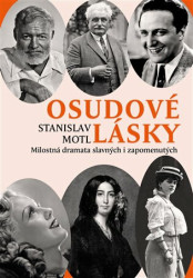 Osudové lásky (Milostná dramata slavných i zapomenutých) - kniha z kategorie Reportáže a publicistika